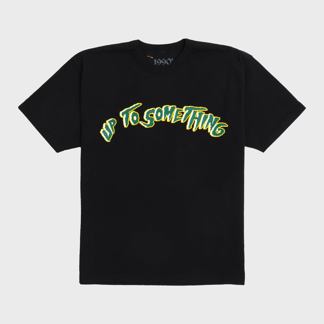 UP TO SOMETHING Tee - Black